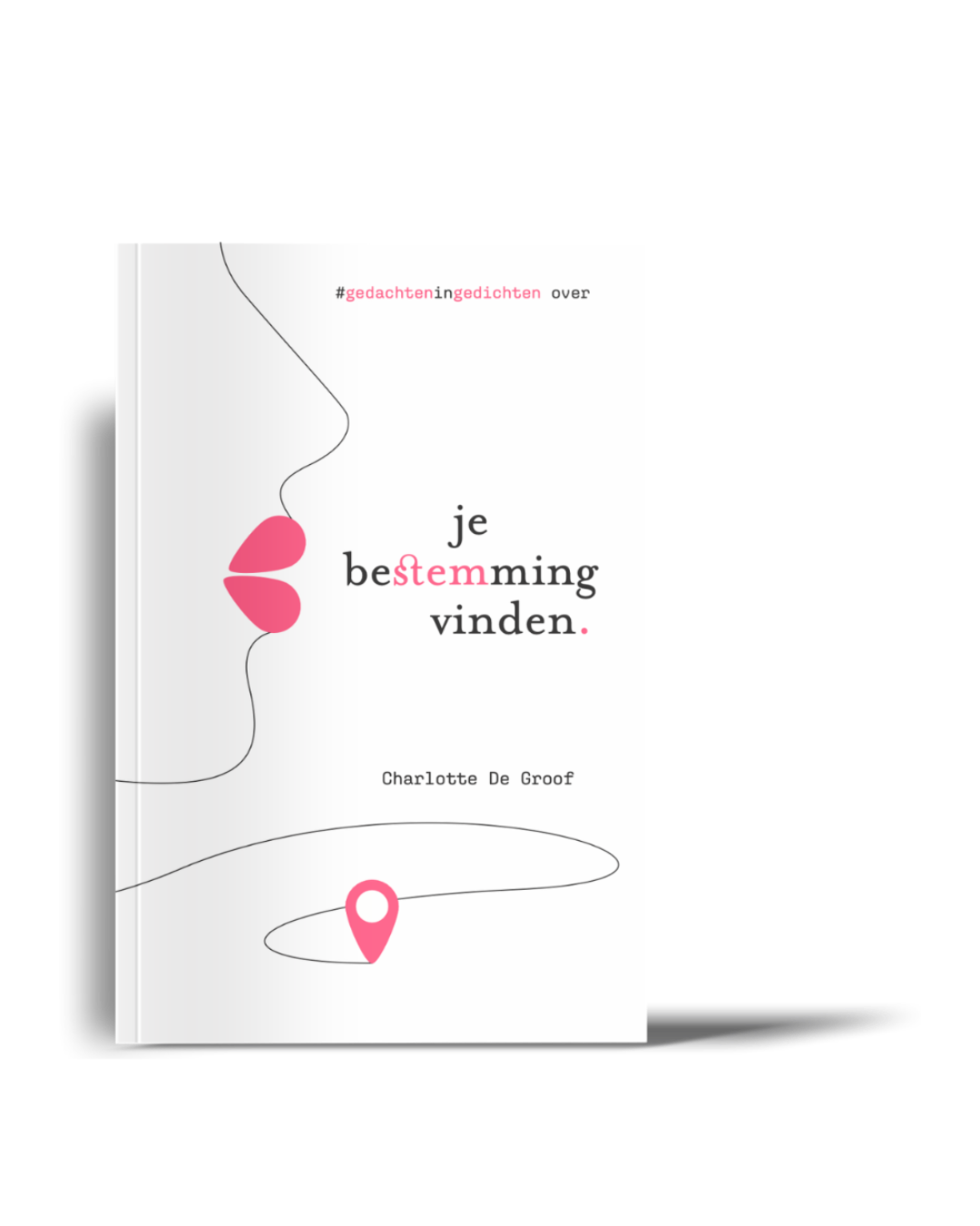 Poëziedebuut Je bestemming vinden van actrice en woordkunstenaar Charlotte De Groof. Laat je inspireren en vind je stem via zeven vragen die we moeten stoppen met stellen.